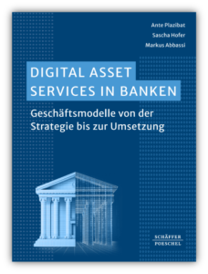 Buch Digital Asset Services in Banken von Ante Plazibat, Sascha Hofer und Markus Abbassi